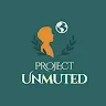 Project Unmuted