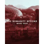 The Humanity Beyond - Mars 2050 (CRISIS)